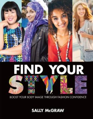 Find Your Style: Boost Your Body Image- library binding, McGraw, 1467785695, new