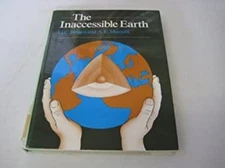 The Inaccessible Earth Hardcover Geoffrey C., Mussett, Alan E. Br