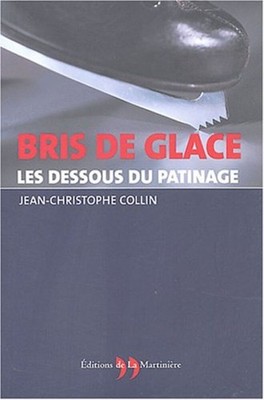Eisbruch: Les Dessous du patinage | Collin Jean-Christophe | Sehr guter Zustand
