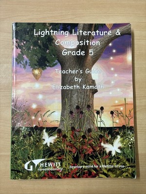 Lightning Literature & Composition Grade 5 Teacher s Guide Elizabeth Kamath 2019