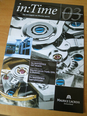 MAURICE LACROIX ''in time'' 3/2006 Manufacture Uhren Magazin - sehr selten!