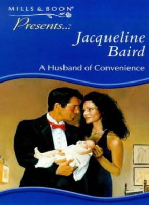 A Husband of Convenience (Presents S.) By JACQUELINE BAIRD