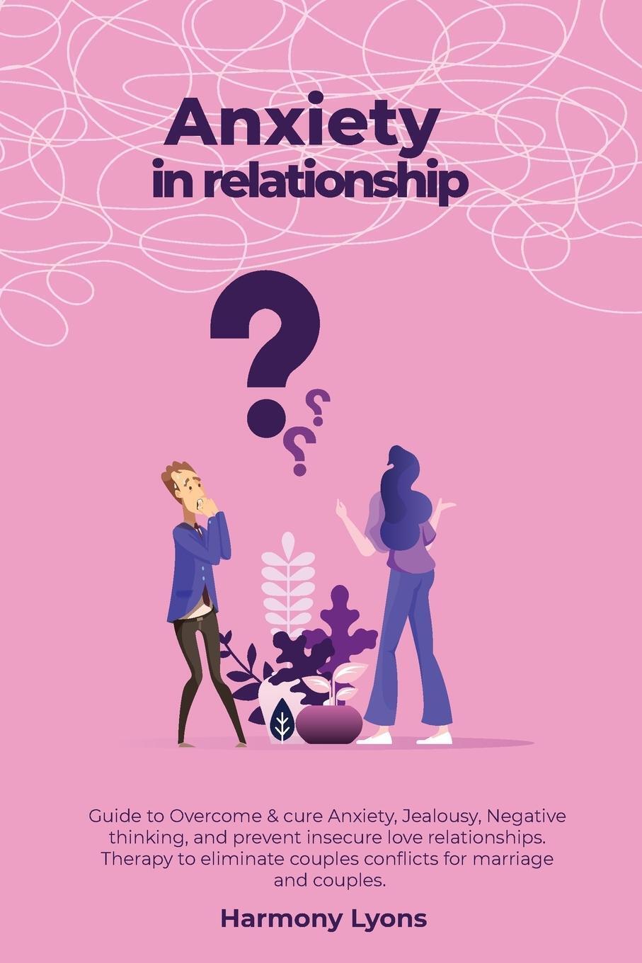 Thumbnail - Harmony Lyons | Anxiety In Relationship - Guide To Overcome & Cure