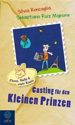 Chaos, Mails & erste Küsse - Band 3: Casting für den kleinen Prinzen Roncaglia, 