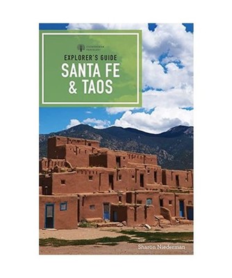 Explorer's Guide Santa Fe & Taos, Sharon Niederman