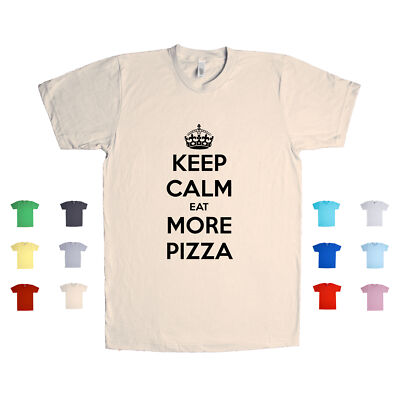 Keep Calm Eat More Pizza Takeout Dominos Cheese Mukbang Hungry Unisex T Shirt