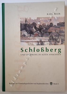 Schlossberg und Umgebung Rosenheim alte Ansichten Karl Mair Stephanskirchen 1999