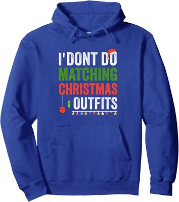 I Dont Do Matching Christmas Outfits Family Couple Unisex Hooded Sweatshirt