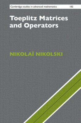 Toeplitz Matrices and Operators by Nikolaï Nikolski: New