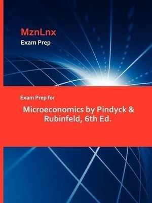 Exam Prep for Microeconomics by Pindyck & Rubinfeld, 6th Ed. (Taschenbuch)