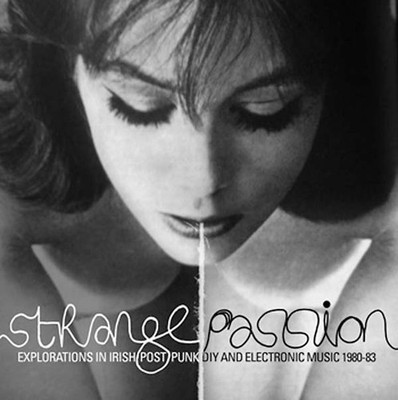 VA Strange Passion: Explorations in Irish Post Punk DIY and Electronic Music 198