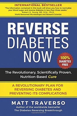 Jetzt Diabetes umkehren: Ein revolutionäres Programm, das... - Traverso, Matt