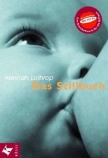 Das Stillbuch Hannah Lothrop Ratgeber Stillen Elternschaft Taschenbuch Deutsch