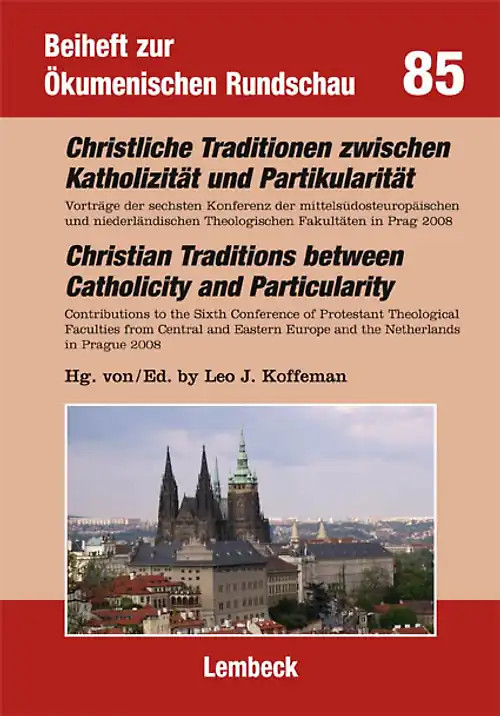 Christliche Traditionen zwischen Katholizität und Partikularität/ Christian Trad
