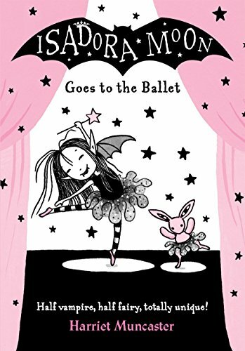 Isadora Moon Goes to the Ballet By Harriet Muncaster