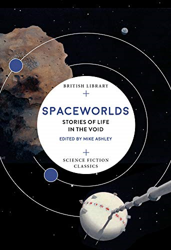 Spaceworlds (British Library Science Fiction Classics):... - Mike Ashley