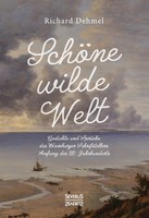 Richard Dehmel | SchöNe Wilde Welt | Buch | Deutsch (2021) | 124 S. | Severus