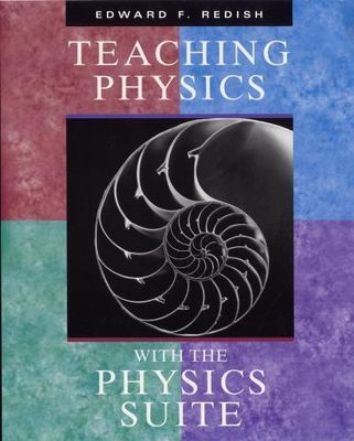 Teaching Physics with the Physics Suite CD [With CDROM] by Redish, Edward F.