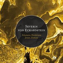 Kreisleriana/Eroticon/Scherzo von Severin Von Eckardstein | CD | Zustand gut