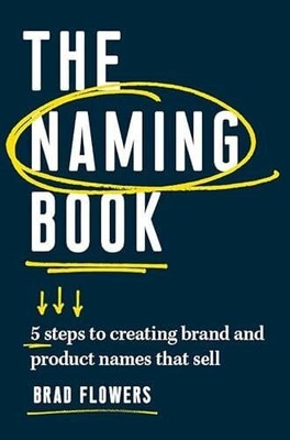 Naming Book: 5 Steps to Creating Brand and Product Buch Entrepreneur Press