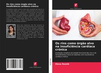 Elena Reznik | Os Rins Como óRgãO Alvo Na InsuficiêNcia CardíAca CróNica | Buch