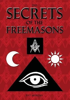 The Secrets of the Freemasons, Pat Morgan, Used; Good Book