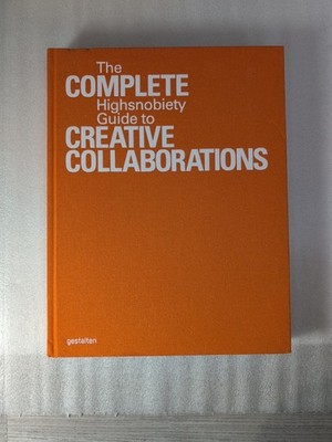 Incomplete Vol. 2 : Highsnobiety Guide to Creative Collaborations by...