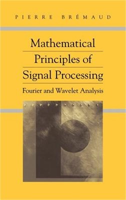Mathematical Principles of Signal Processing: Fourier and Wavelet Analysis (Hard