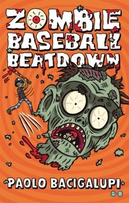 Zombie Baseball Beatdown Taschenbuch Paolo Bacigalupi