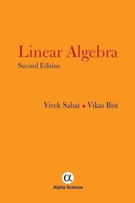 LINEAR ALGEBRA By Sahai & Bist - Hardcover *Excellent Condition*