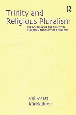 Trinity and Religious Pluralism: The Doctrine of the Trinity in Christian ...