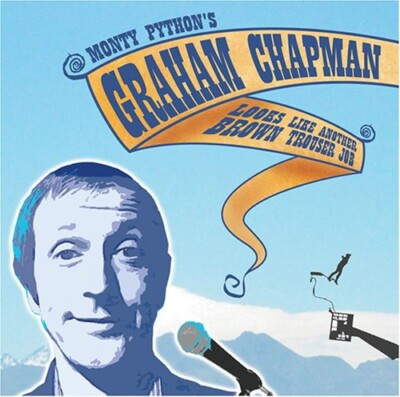 Monty Pythons Graham Chapman, Looks Like Another Brown Trouser Job, Very Good, a