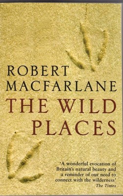 The Wild Places - paperback ROBERT MACFARLANE