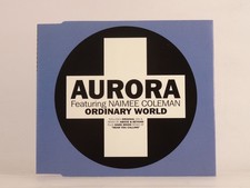 AURORA ORDINARY WORLD (FT NAIMEE COLEMAN) (G99) 3 Track CD Single including Pict