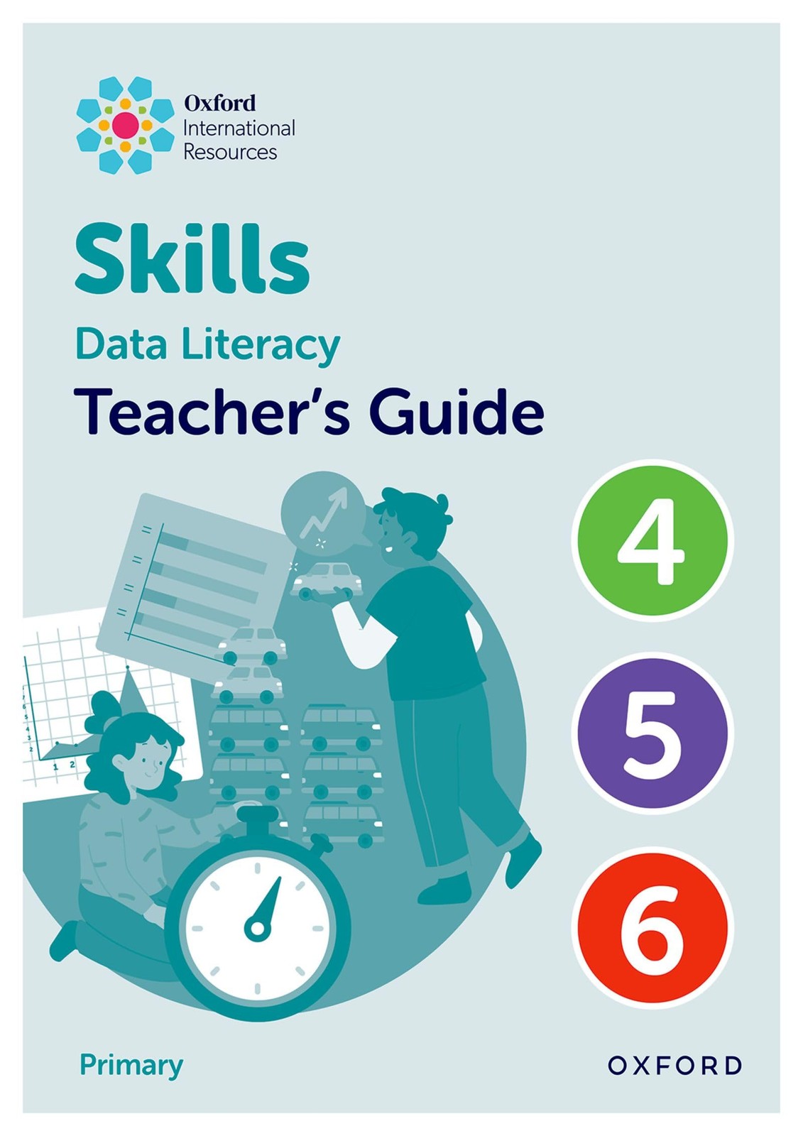 Teacher's Guide 4-6 (Oxford International Skills: Data Literacy) - Ray Huntley