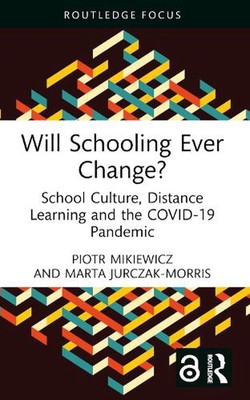 Will Schooling Ever Change?: School Culture, Distance Learning and the COVID-19 