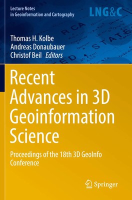 Thomas H. Kolbe (u. a.) | Recent Advances in 3D Geoinformation Science | Buch