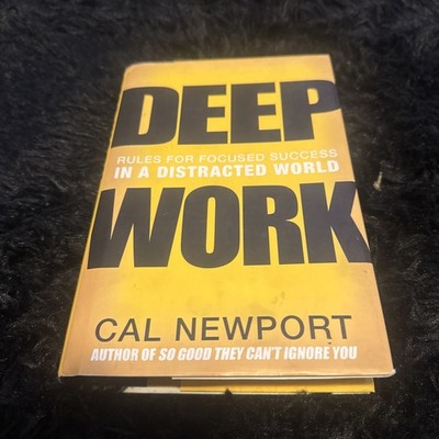 Deep Work by Cal Newport 2016 Hardcover Rules for Focused Success