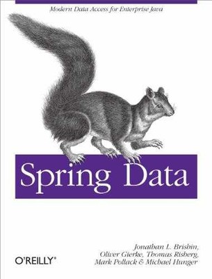 Spring Data: Modern Data Access for - Paperback, by Pollack Mark; Gierke - Good