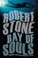 Robert Stone | Bay Of Souls | Taschenbuch | Englisch (2013) | Picador