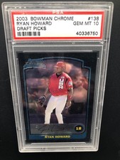 2003 BOWMAN CHROME DRAFT ROOKIE CARD #138 RYAN HOWARD PHILLIES PSA 10 GEM MINT