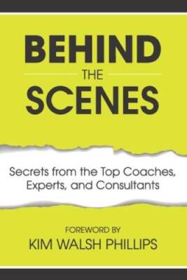 Behind the Scenes: Secrets from the Top Coaches, Experts, and - VERY GOOD