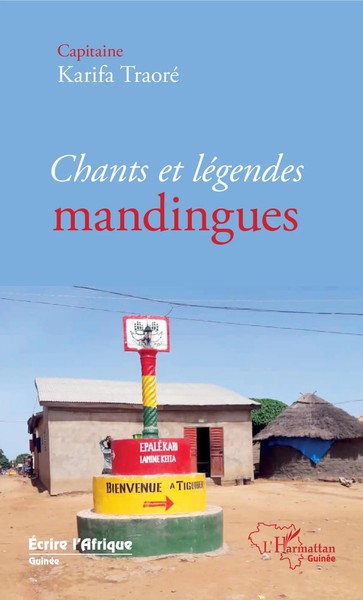 Chants Et LéGendes Mandingues | Karifa Traoré | Taschenbuch | Harmattan Guinée-image