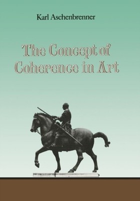 Aschenbrenner - Concept of Coherence in Art - New paperback or softbac - X555z