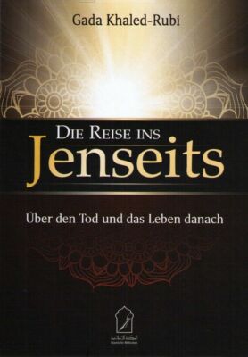 Die Reise ins Jenseits Deutsch *Islam Koran Sunna Quran Islam Abaya Takschita*