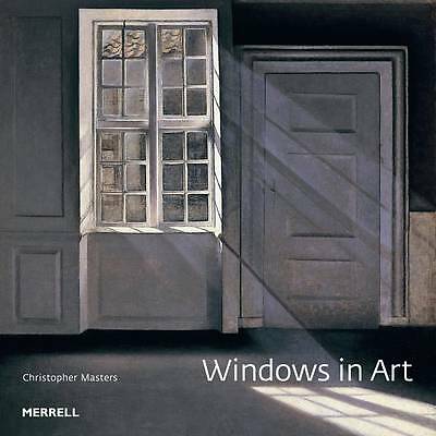 Windows in Art by Christopher Masters (Hardcover, 2011)
