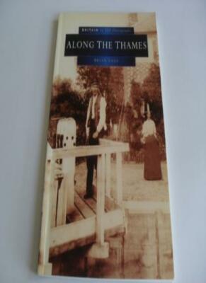 Along the Thames in Old Photographs (Britain in Old Photographs)