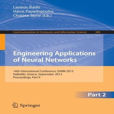 Engineering Applications of Neural Networks 14th International Co