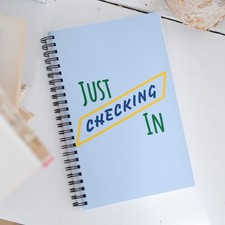 Just Checking In Spiral notebook Inspirational Blank Journal