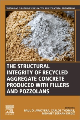 The Structural Integrity Of Recycled Aggregate Concrete Produced With Fille...